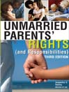 Unmarried Parents’ Rights (and Responsibilities), 3rd Edition